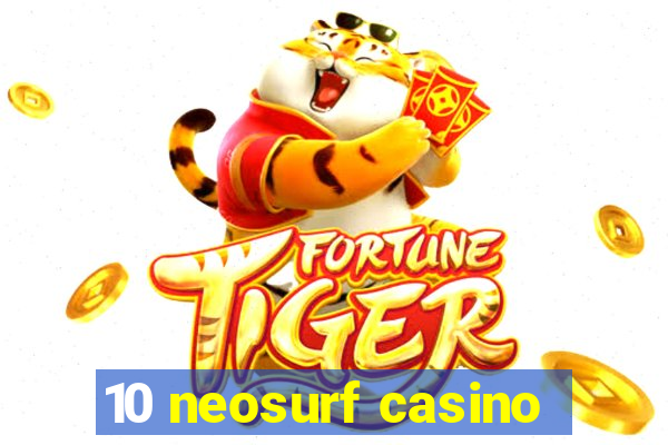 10 neosurf casino