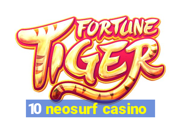 10 neosurf casino