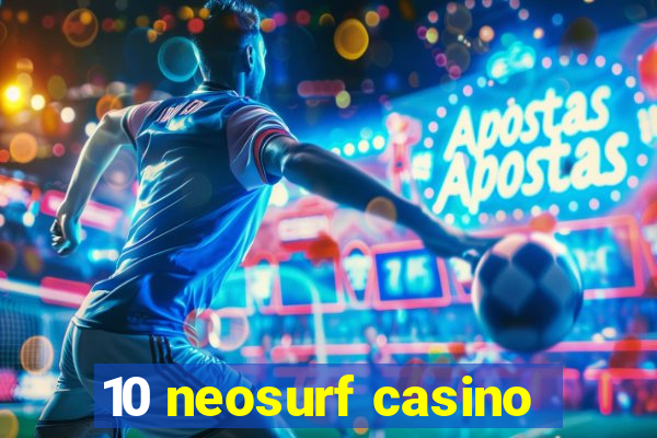 10 neosurf casino