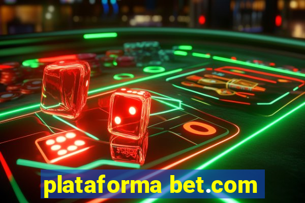 plataforma bet.com