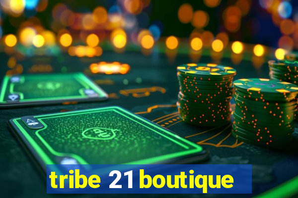 tribe 21 boutique