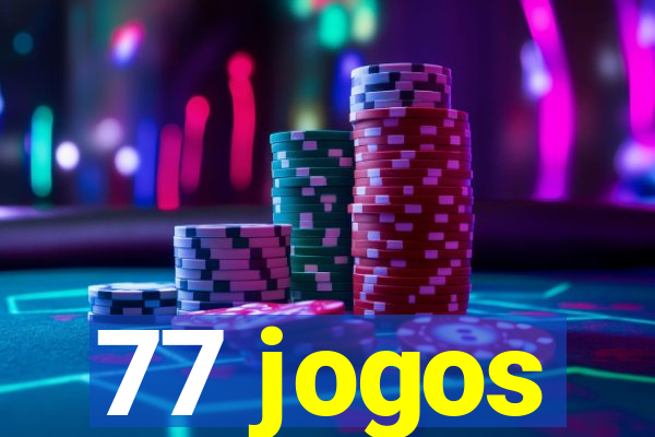 77 jogos