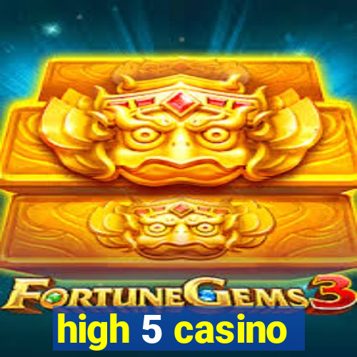 high 5 casino