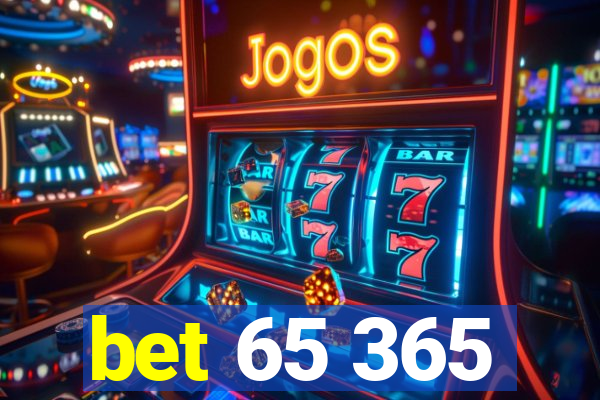 bet 65 365