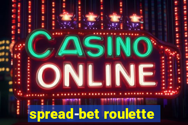 spread-bet roulette