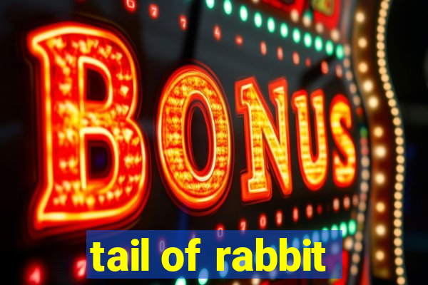 tail of rabbit