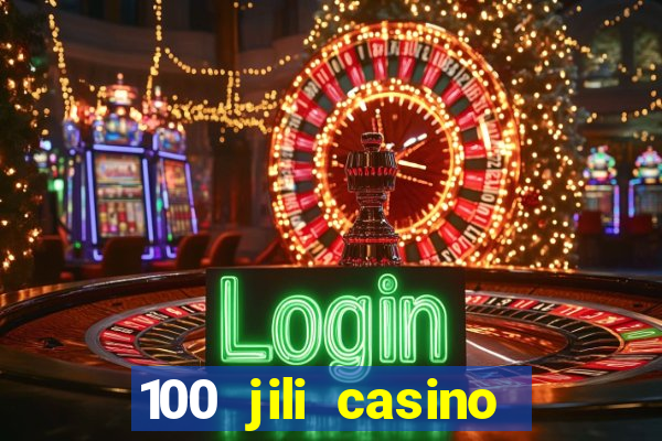 100 jili casino login philippines