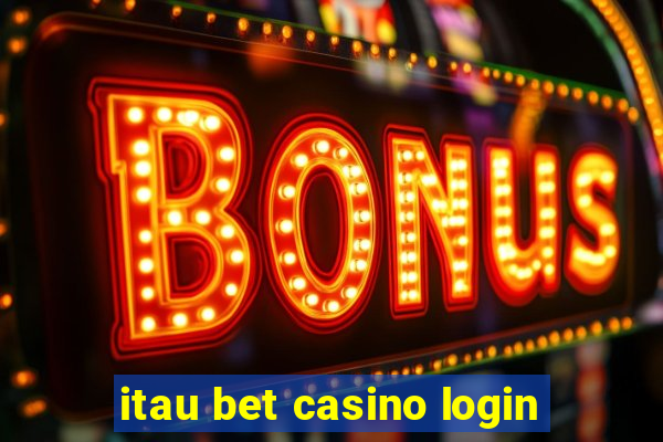 itau bet casino login