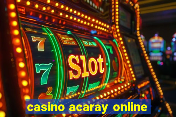 casino acaray online