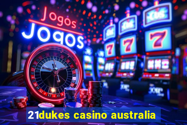 21dukes casino australia