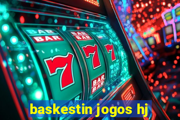 baskestin jogos hj