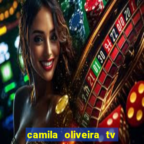 camila oliveira tv bahia idade