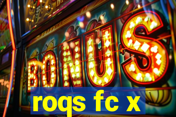 roqs fc x