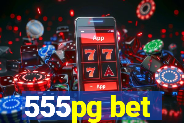 555pg bet