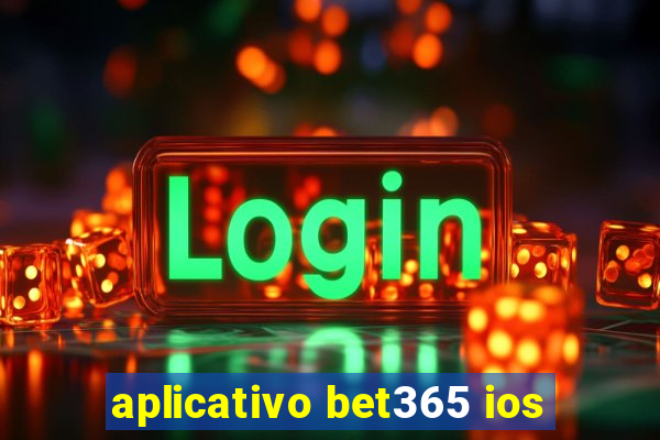 aplicativo bet365 ios