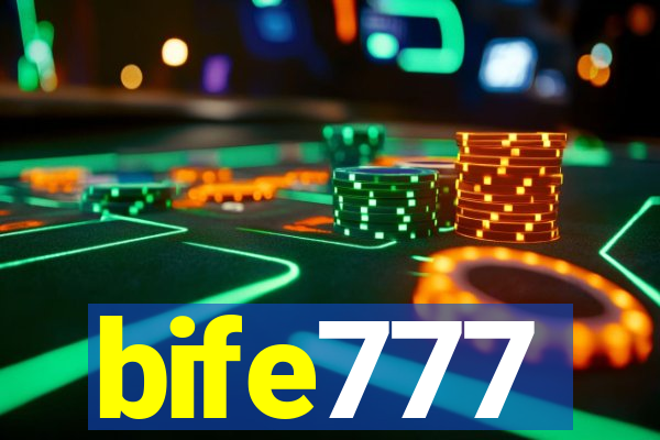 bife777