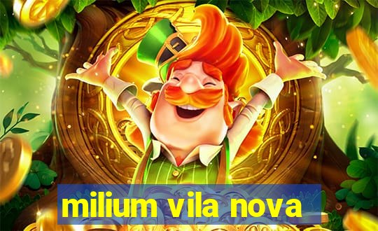 milium vila nova