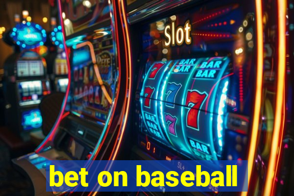 bet on baseball