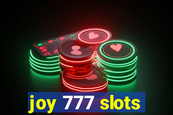 joy 777 slots