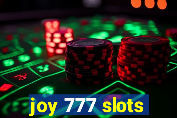 joy 777 slots