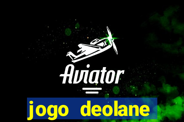 jogo deolane esporte da sorte