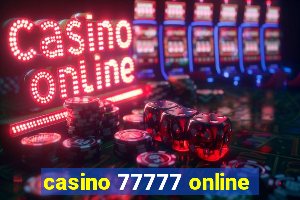 casino 77777 online