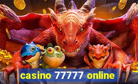 casino 77777 online