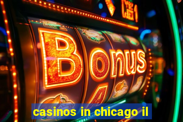 casinos in chicago il