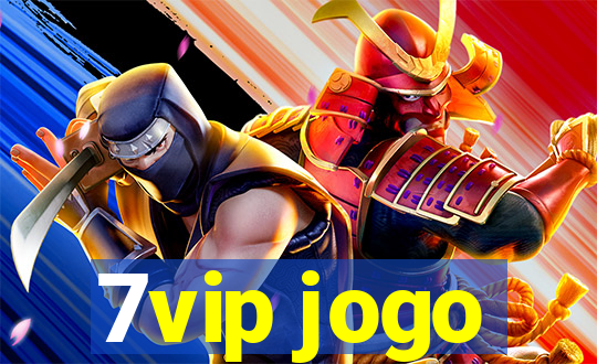 7vip jogo