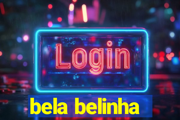 bela belinha