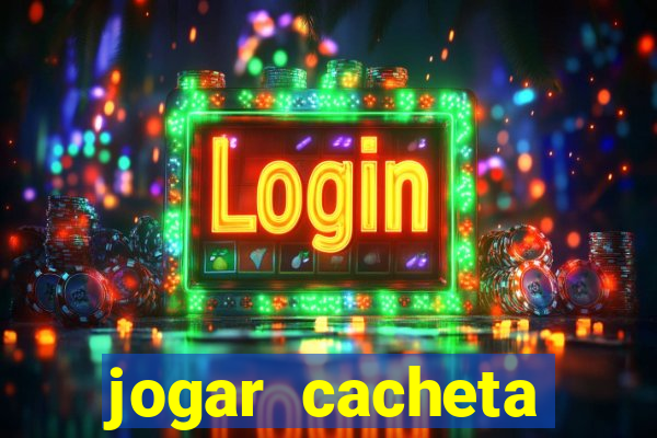 jogar cacheta online valendo dinheiro