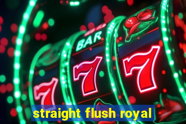 straight flush royal