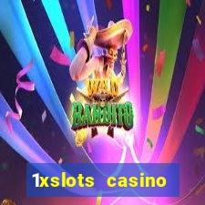 1xslots casino официальный сайт вход