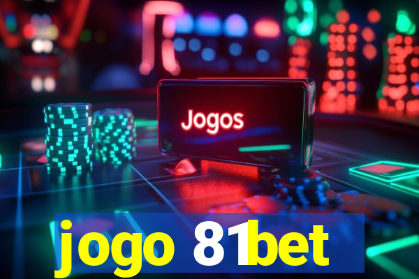 jogo 81bet