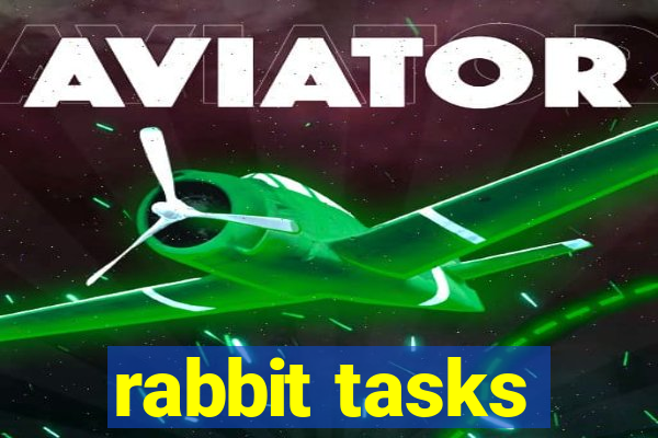 rabbit tasks