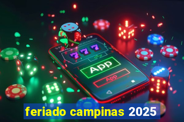 feriado campinas 2025