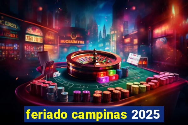 feriado campinas 2025