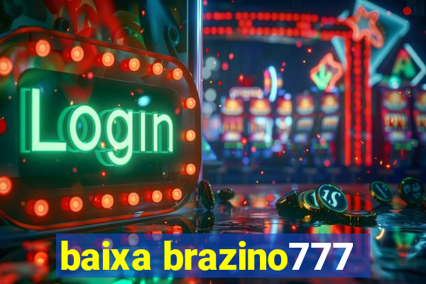 baixa brazino777