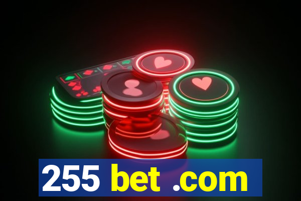 255 bet .com