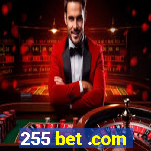 255 bet .com