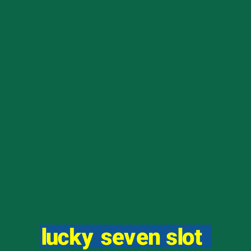 lucky seven slot