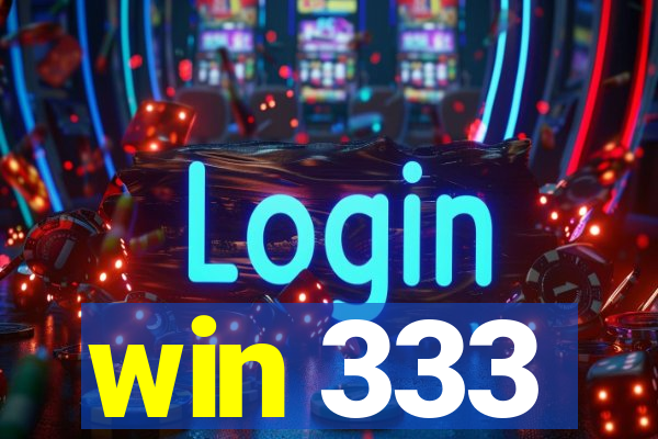 win 333