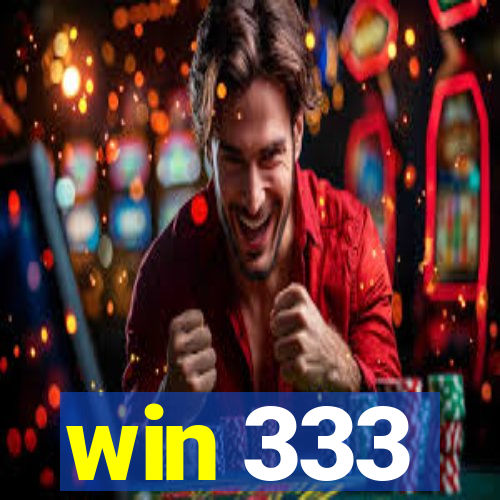 win 333