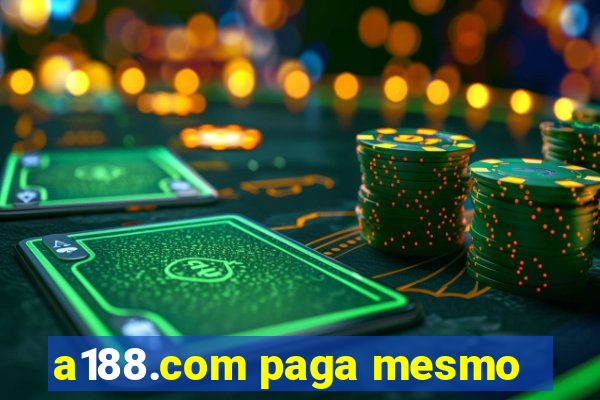 a188.com paga mesmo