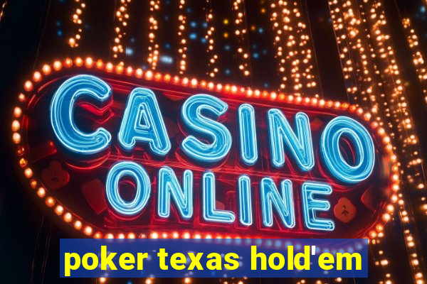 poker texas hold'em