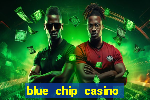 blue chip casino slot machines