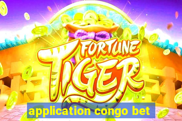 application congo bet