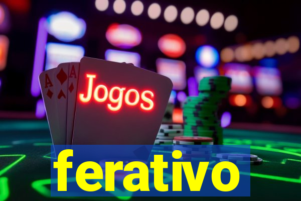 ferativo