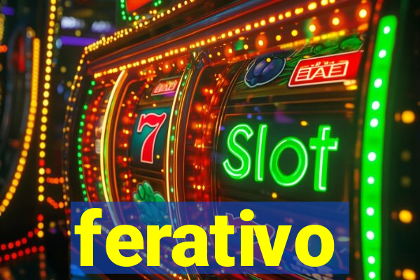 ferativo