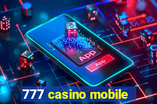 777 casino mobile